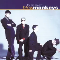 For the Record - The Best Of - The Blow Monkeys