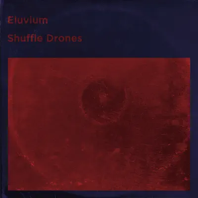 Shuffle Drones - Eluvium Shuffle Drones - Eluvium