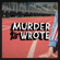 All I Ever Needed - Murder He Wrote