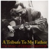 Tribute to My Father: The Music of Django Reinhardt
