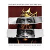 Bad Boy Watcha Gon' Do? Dre Day (feat. Biggie & Rick Ross) - Single