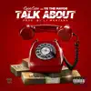 Talk About (feat. YK the MAYOR) - Single album lyrics, reviews, download