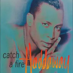 Catch a Fire - EP - Haddaway