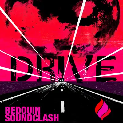 Drive - Single - Bedouin Soundclash Drive - Single - Bedouin Soundclash