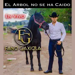 El Árbol No Se Ha Caido (feat. La Otra Vanda) [En vivo] - Single - Fano Gaxiola