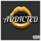 Addicted (feat. Quay & KeemTheProducer) - Dj B-Generation lyrics