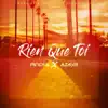 Rien que toi (feat. Azaya) - Single album lyrics, reviews, download