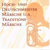 Hoch- und Deutschmeister Märsche (Traditionsmärsche)