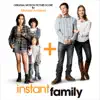 Instant Family (Original Motion Picture Score) album lyrics, reviews, download