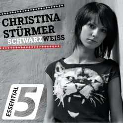 Essentail 5: Schwarz Weiss - EP - Christina Stürmer
