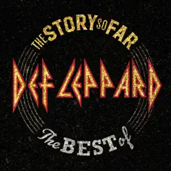 The Story So Far: The Best of Def Leppard - Def Leppard