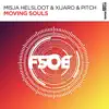 Stream & download Moving Souls (Misja Helsloot vs. XiJaro & Pitch) - Single