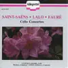 Fauré: Élégie, Op. 24 - Lalo & Saint-Saëns: Cello Concertos album lyrics, reviews, download