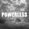 Powerless - Single