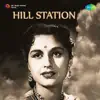 Hill Station (Original Motion Picture Soundtrack) album lyrics, reviews, download
