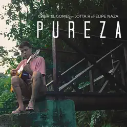 Pureza (feat. JottaR & Felipe Naza) - Single - Gabriel Gomes Pureza (feat. JottaR & Felipe Naza) - Single - Gabriel Gomes
