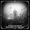 Welcome To the Fire Remixes - Single album lyrics, reviews, download