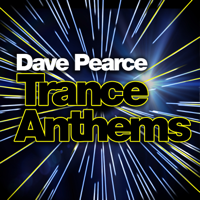 Dave Pearce - Dave Pearce Trance Anthems artwork