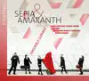 Sepia & Amaranth album lyrics, reviews, download