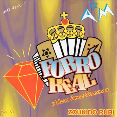 Zouk do Rubi, Vol. VI: Ao Vivo - Forró Real