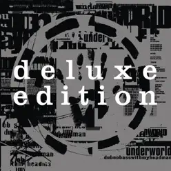 Dubnobasswithmyheadman (Deluxe Edition) [20th Anniversary Remaster] - Underworld