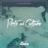 Stream & download Roots and Culture - Single