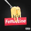 Stream & download Fettuccine (feat. Tunji Ige, Fat Tony & Price) - Single