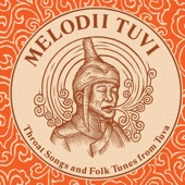 Melodii Tuvi: Throat Songs and Folk Tunes of Tuva artwork