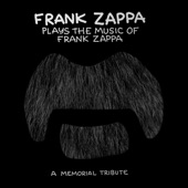 Frank Zappa Plays the Music of Frank Zappa: A Memorial Tribute artwork