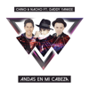 bajar descargar mp3 Andas En Mi Cabeza (feat. Daddy Yankee) - Chino & Nacho