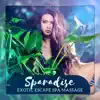 Stream & download Sparadise - Exotic Escape Spa Massage, Tropical Sanctuary Retreats, Oasis Day Spa, Wildlife Experience