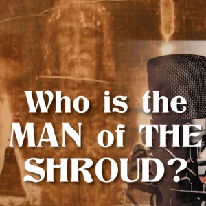 Bonus Episode 36: Shroud of Turin Expert Panel at the Cathedral of St. John Berchmans