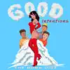 Good Intentions - Single album lyrics, reviews, download