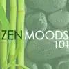 Zen Moods 101 - Healthy Lifestyle with Yoga Music, Quiet Your Mind & Embrace Silence album lyrics, reviews, download