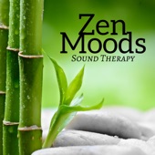 Zen Moods: Sound Therapy, Massage Music for Spa, Music for Relaxation & Meditation, Yoga and Mindfulness artwork