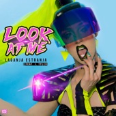 Look at Me by Laganja Estranja