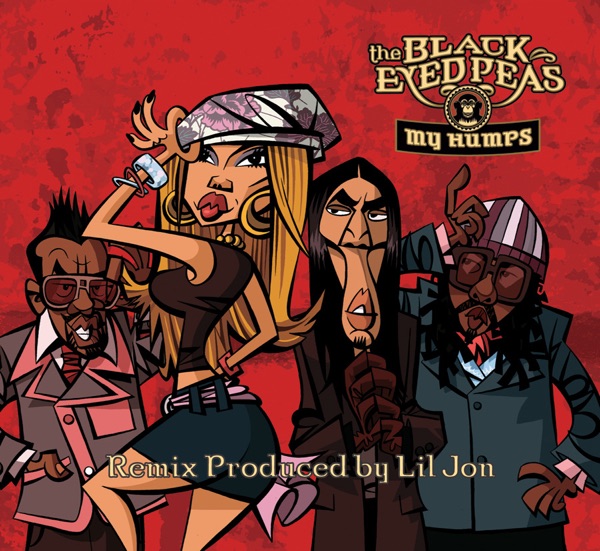 My Humps (Lil Jon Remix Version) - Single - Black Eyed Peas