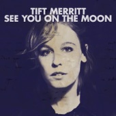 Tift Merritt - Danny's Song