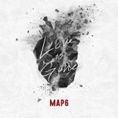 MAP6 - Love Is Gone