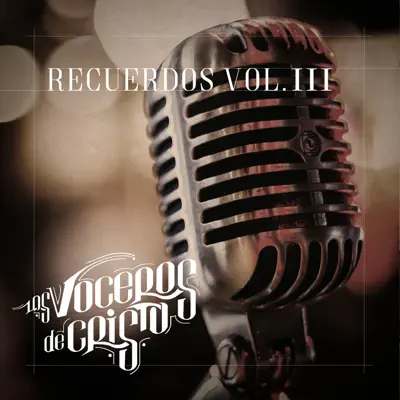 Recuerdos, Vol. 3 - Los Voceros de Cristo