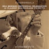 Bill Monroe Centennial Celebration: A Classic Bluegrass Tribute, 2011