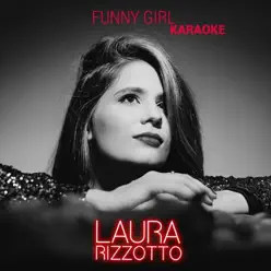 Funny Girl (Karaoke Version) - Single - Laura Rizzotto Funny Girl (Karaoke Version) - Single - Laura Rizzotto
