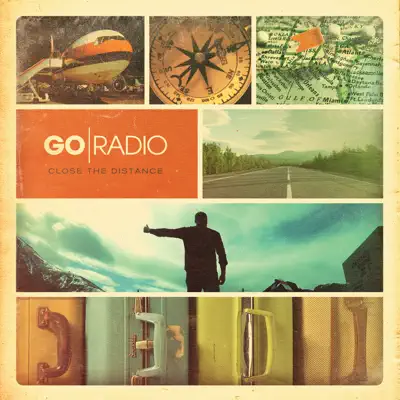Close the Distance (Deluxe Version) - Go Radio