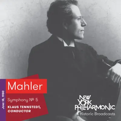 Mahler: Symphony No. 5 (Recorded 1980) - New York Philharmonic