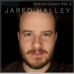 Hybrid Covers, Vol. 2 by Jared Halley album reviews, ratings, credits