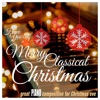 Have Yourself a Merry Classical Christmas: Great Piano Compositions for Christmas Eve (Original Piano Roll Recordings)