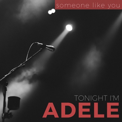 Someone Like You Tonight I M Adele Shazam
