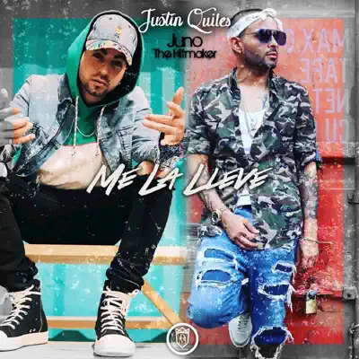 Me la Lleve (feat. Juno "The Hitmaker") - Single - Justin Quiles Me la Lleve (feat. Juno "The Hitmaker") - Single - Justin Quiles