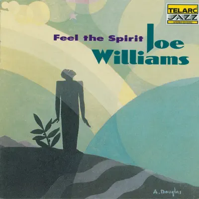 Feel the Spirit - Joe Williams