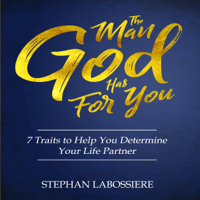 Stephan Labossiere - The Man God Has For You (Unabridged) artwork